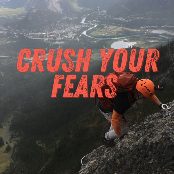 Crush your Fears